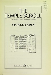 Cover of: The Temple scroll: the hidden law of the Dead Sea sect
