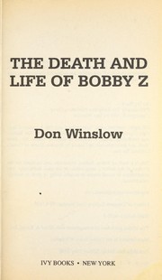Cover of: The death and life of Bobby Z