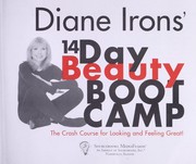 Cover of: Diane Irons' 14-day beauty boot camp: the crash course for looking and feeling great