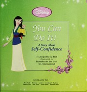 Cover of: You can do it!: a story about self-confidence