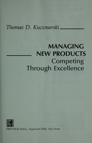 Cover of: Managing new products : competing through excellence
