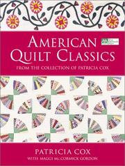 Cover of: American Quilt Classics: From the Collection of Patricia Cox With Maggi McCormick Gordon (That Patchwork Place)