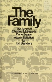 Cover of: The family: the story of Charles Manson's dune buggy attack battalion