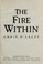 Cover of: The fire within
