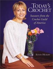 Cover of: Today's crochet: sweaters from the Crochet Guild of America