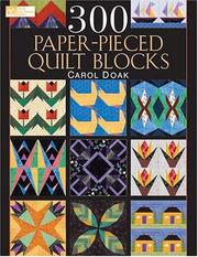 Cover of: 300 Paper-pieced Quilt Blocks by Carol Doak
