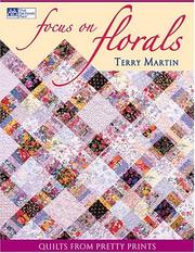 Cover of: Focus On Florals: Quilts From Pretty Prints (That Patchwork Place)