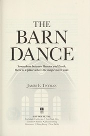 Cover of: The barn dance: somewhere between heaven and earth, there is a place where the magic never ends