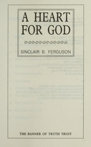 Cover of: A heart for God by Sinclair B. Ferguson