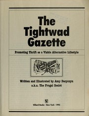 Cover of: The Tightwad gazette : promoting thrift as a viable alternative lifestyle
