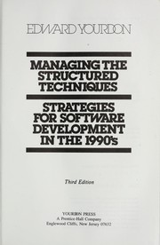 Cover of: Managing the structured techniques: strategies for software development in the 1990's