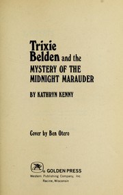 Cover of: Trixie Belden and the Mystery of the Midnight Marauder
