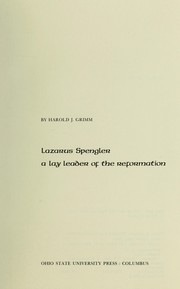 Lazarus Spengler by Harold J. Grimm