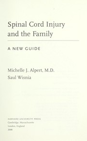 Cover of: Spinal Cord Injury and the Family by Michelle J., M.D. Alpert, Saul Wisnia