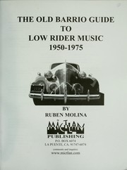 The old barrio guide to low rider music, 1950-1975 by Ruben Molina