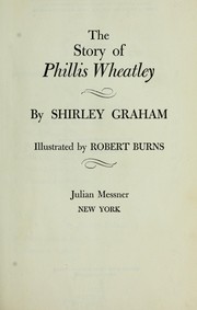 The story of Phillis Wheatley by Shirley Graham Du Bois