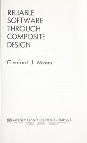 Cover of: Reliable software through composite design by Glenford J. Myers