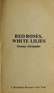 Cover of: Red roses, white lilies