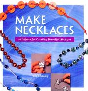 Cover of: Make Necklaces: 16 Projects for Creating Beautiful Necklace (Make Jewelry Series)