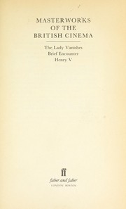 Cover of: Masterworks of the British Cinema: Brief Encounter/Henry V/the Lady Vanishes (Classic Screenplay Series)