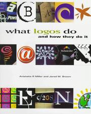 What logos do and how they do it by Anastatia R. Miller, Anistatia R. Miller, Jared M. Brown