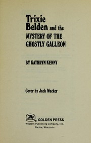 Cover of: Trixie Belden and the mystery of the ghostly galleon: #27