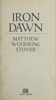 Iron dawn by Matthew Woodring Stover