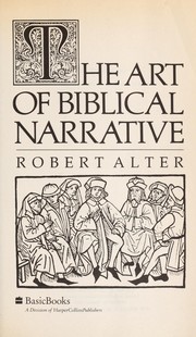 Cover of: The art of Biblical narrative by Robert Alter