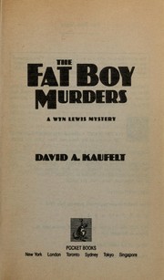 The Fat Boy murders by David A. Kaufelt