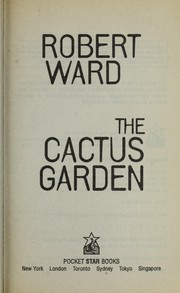The cactus garden by Ward, Robert