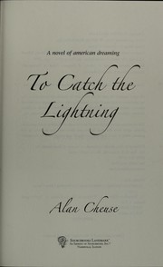 Cover of: To catch the lightning: a novel of American dreaming