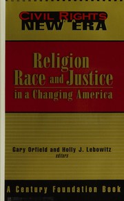 Cover of: Religion, race and justice in a changing America by Gary Orfield and Holly J. Lebowitz, editors.