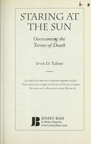 Cover of: Staring at the sun: overcoming the terror of death