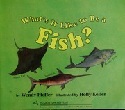 Cover of: What's it like to be a fish?