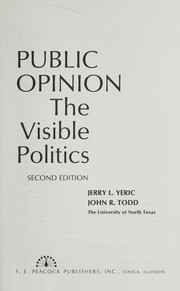 Cover of: Public opinion: the visible politics
