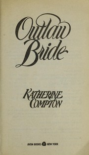 Cover of: Outlaw Bride by Katherine Compton