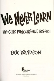 Cover of: We Never Learn: The Gunk Punk Undergut, 1988-2000
