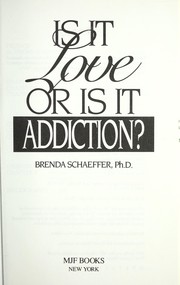 Cover of: Is it love or is it addiction?