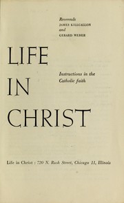 Cover of: Life in Christ: instructions in the Catholic faith