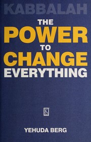 Cover of: Kabbalah: the power to change everything