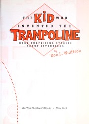 Cover of: The kid who invented the trampoline: more surprising stories about inventions