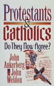 Cover of: Protestants & Catholics: do they now agree?