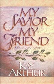 Cover of: My Savior, my friend: a daily devotional
