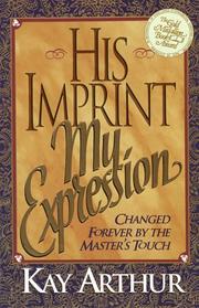 Cover of: His Imprint My Expression: Changed Forever by the Master's Touch
