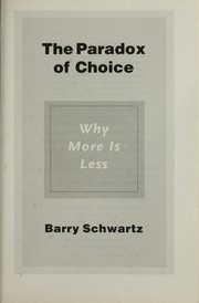 Cover of: The Paradox of Choice: Why More is Less