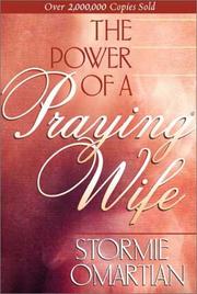 Cover of: The power of a praying wife by Stormie Omartian