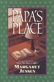 Papa's place by Margaret T. Jensen