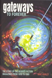 Cover of: Gateways To Forever: The Story of the Science-Fiction Magazines From 1970 To 1980