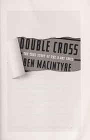 Cover of: Double cross: the true story of the D-day spies