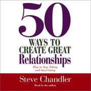 Cover of: 50 Ways to Create Great Relationships